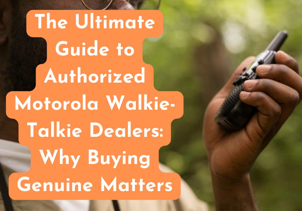 Motorola Walkie Talkie Dealers